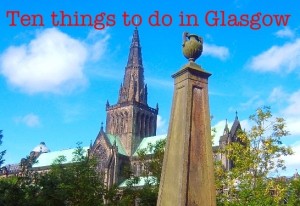 Top ten things to do glasgow