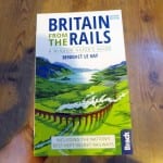 Britain from the rails by Benedict le Vay (Bradt Travel Guides)