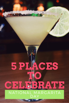 5 places to celebrate national Margarita day 