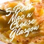 5 best mac n cheese glasgow
