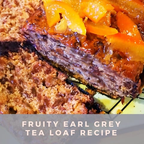 Fruity Earl grey tea loaf recipe