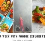 Foodie Explorers week in pictures