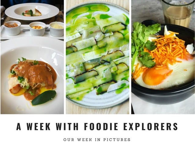 A week in pictures foodie explorers