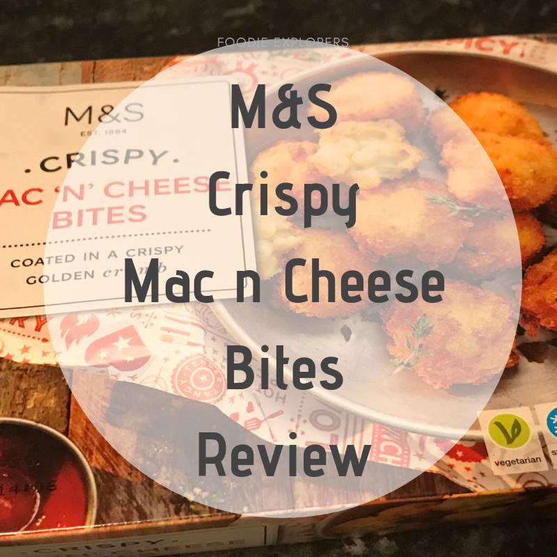 M&S Mac n cheese bites product review