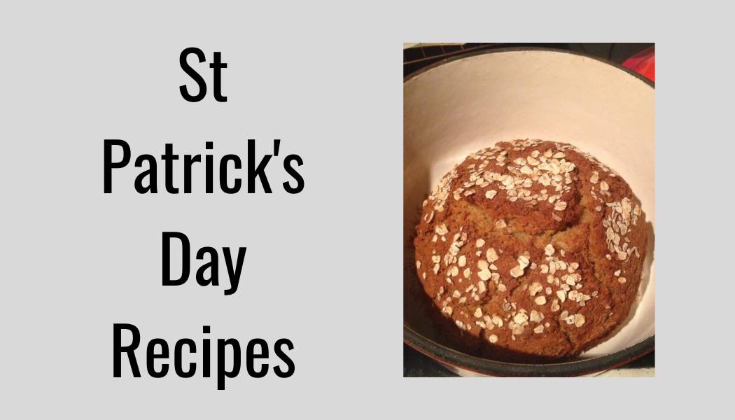 St Patrick's Day Recipes • Foodie Explorers