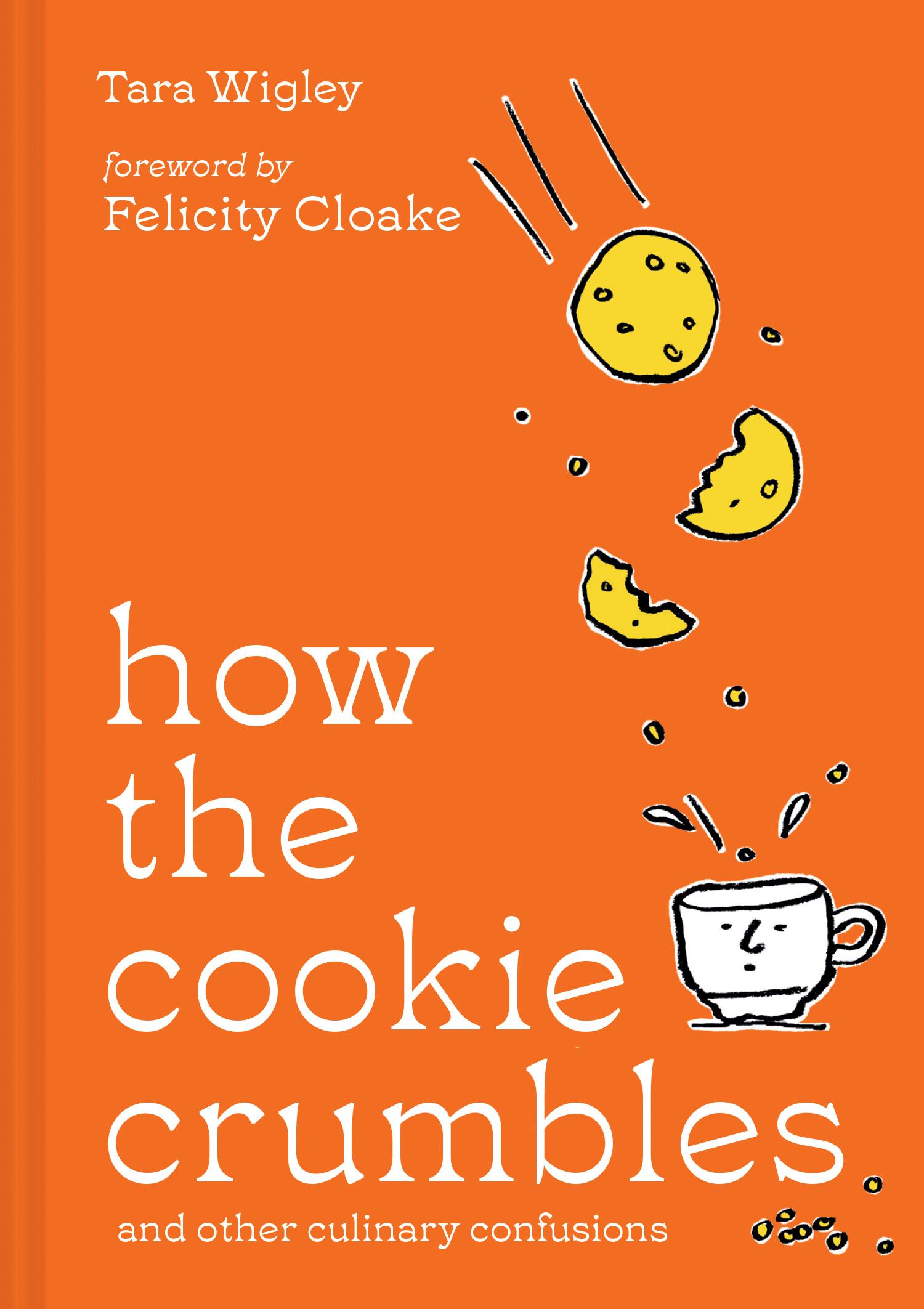 How the cookie crumbles and other culinary confusions