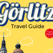 Görlitz Travel Guide: Best Things to See, Do & Eat