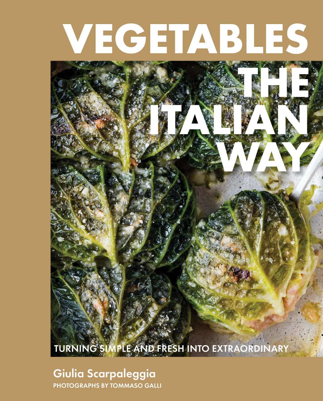 Vegetables The Italian Way – Turning Simple And Fresh Into Extraordinary By Giulia Scarpaleggia