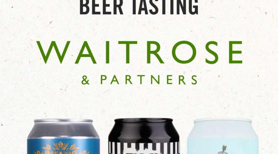 Waitrose Indie Beer Tastings Across england